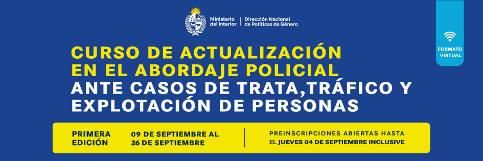 Curso de Actualización en el Abordaje Policial ante casos de Trata, Tráfico y Explotación de Persona Curso de Actualización en el Abordaje Policial ante casos de Trata, Tráfico y Explotación de Persona