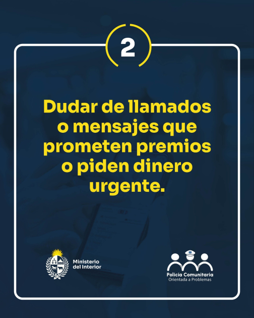 Recomendaciones por estafas Dudar de llamados con promesas
