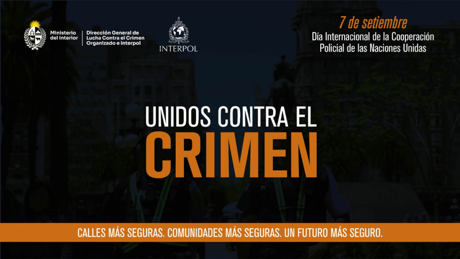 Uruguay se suma a la campaña de Interpol con motivo del Día Internacional de la Cooperación Policial