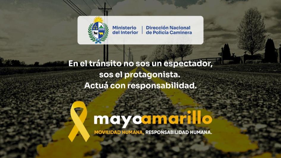 Mayo Amarillo. En el tránsito no sos un espectador. Sos el protagonista. Mayo Amarillo. En el tránsito no sos un espectador. Sos el protagonista.