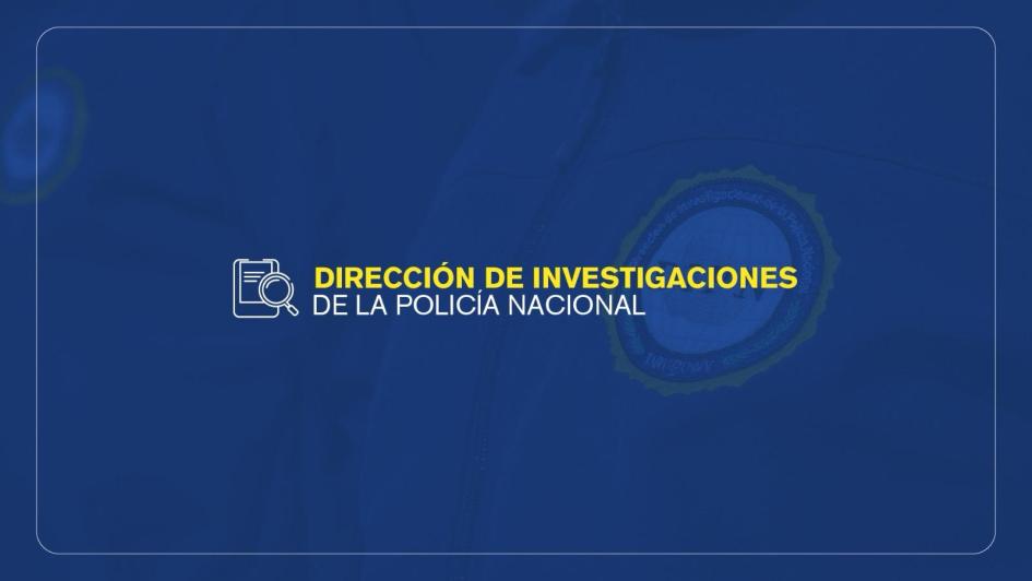 Dirección de Investigaciones de la Policía Nacional Dirección de Investigaciones de la Policía Nacional