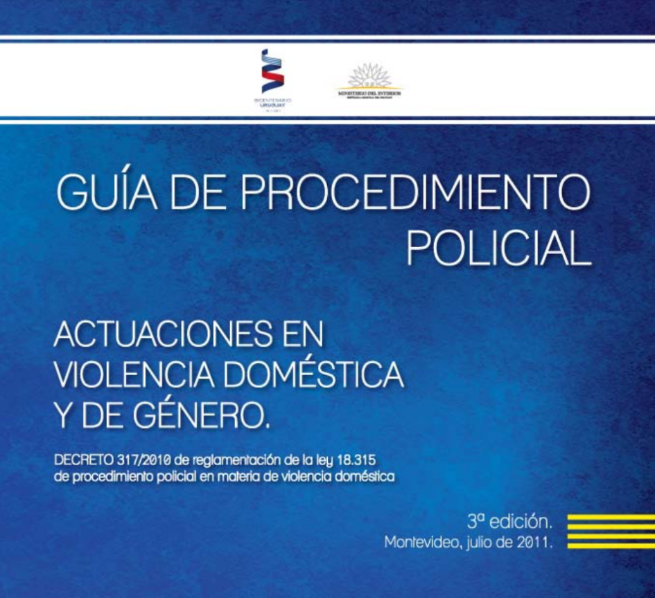 Guía de Procedimiento Policial - Actuaciones en violencia doméstica y de género Guía de Procedimiento Policial - Actuaciones en violencia doméstica y de género