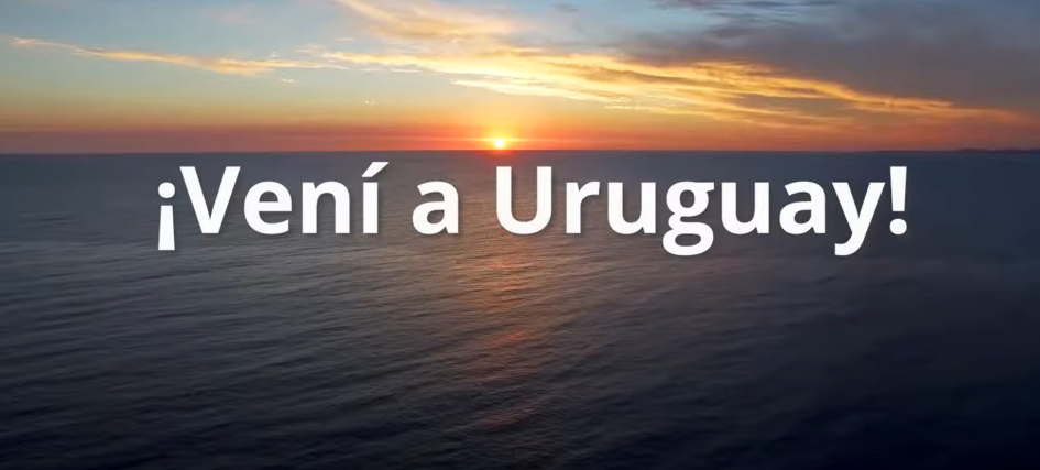 ¡Vení a Uruguay! ¡Vení a Uruguay!