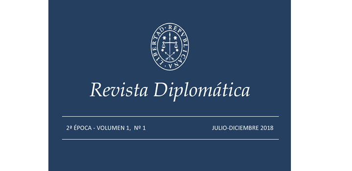 Revista Diplomática. 2a. Época. Vol. 1, No. 1 - Jun.-Dic. 2018 Revista Diplomática. 2a. Época. Vol. 1, No. 1 - Jun.-Dic. 2018