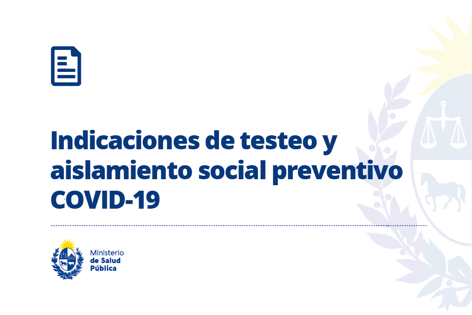 Indicaciones de testeo y aislamiento social preventivo COVID-19