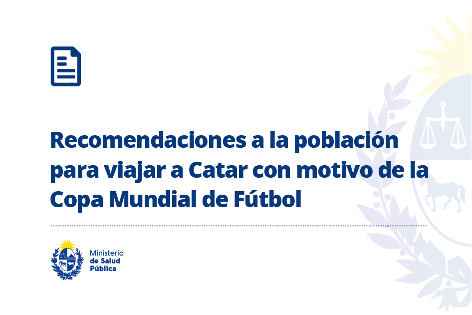 Recomendaciones a la población para viajar a Catar con motivo de la Copa Mundial de Fútbol 