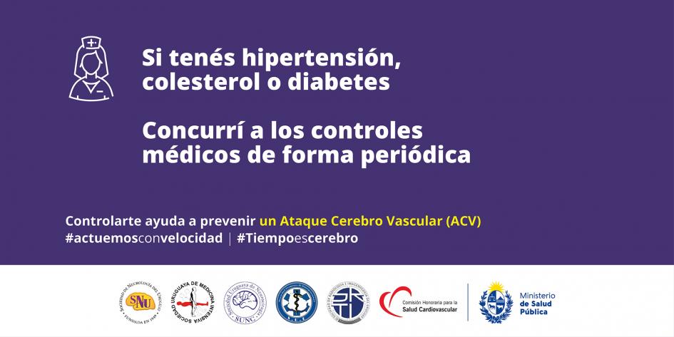 Placa Ataque Cerebro Vascular Si tenés hipertensión, colesterol o diabetes. Concurrí a los controles médicos de forma periódica