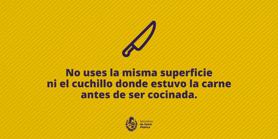 No uses la misma superficie ni el cuchillo donde estuvo la carne antes de ser cocinada