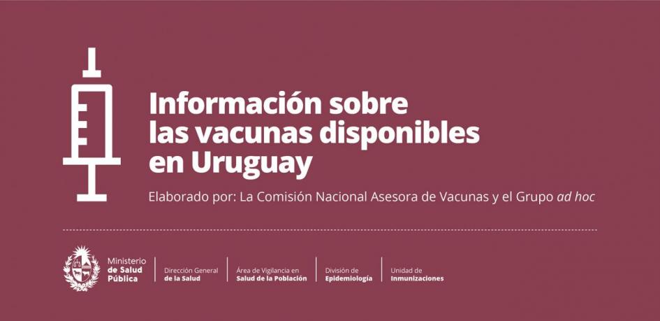 Información sobre las vacunas disponibles en Uruguay Información sobre las vacunas disponibles en Uruguay