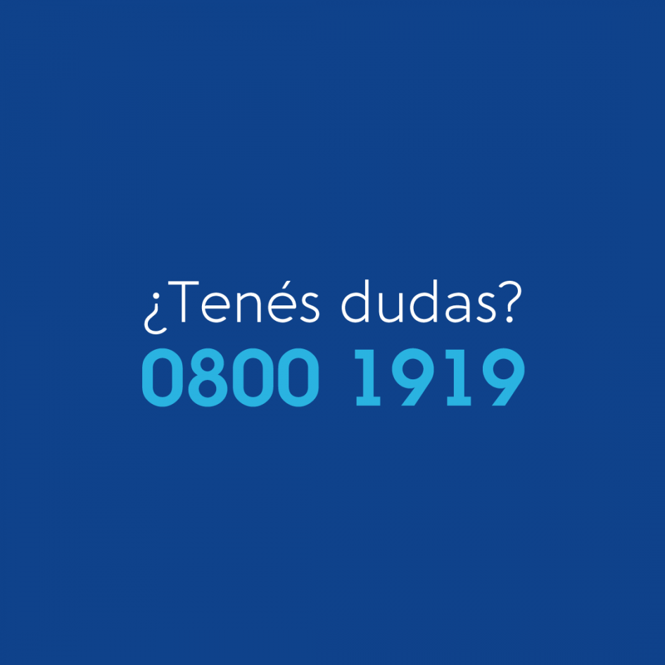 Número de teléfono por consultas ¿Tenés dudas? 0800 1919