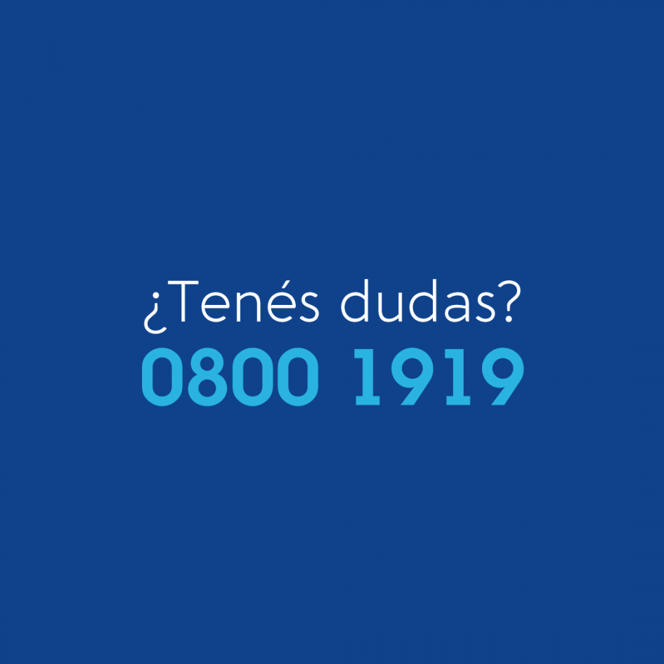 ¿Tenés dudas? 0800 1919