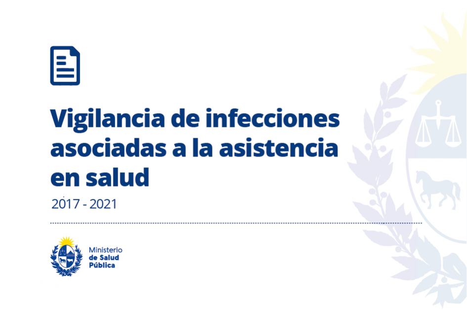 Vigilancia de infecciones asociadas a la asistencia en salud 2017-2021