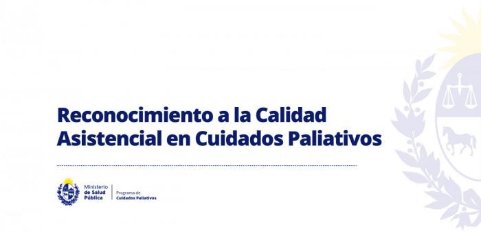 Reconocimiento a la Calidad Asistencial en Cuidados Paliativos Reconocimiento a la Calidad Asistencial en Cuidados Paliativos