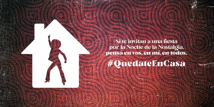 Si te invitan a una fiesta por la Noche de la Nostalgia, pensá en vos, en mí, en todos. #QuedateEnCasa. Si te invitan a una fiesta por la Noche de la Nostalgia, pensá en vos, en mí, en todos. #QuedateEnCasa.
