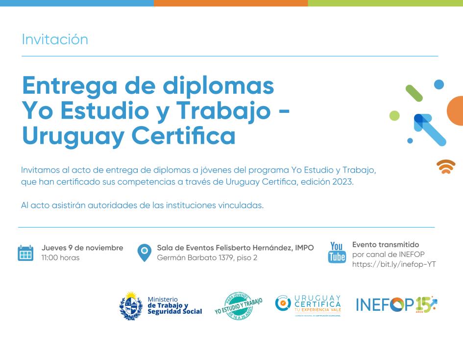 Invitación entrega de diplomas Yo Estudio y Trabajo- Uruguay Certifica