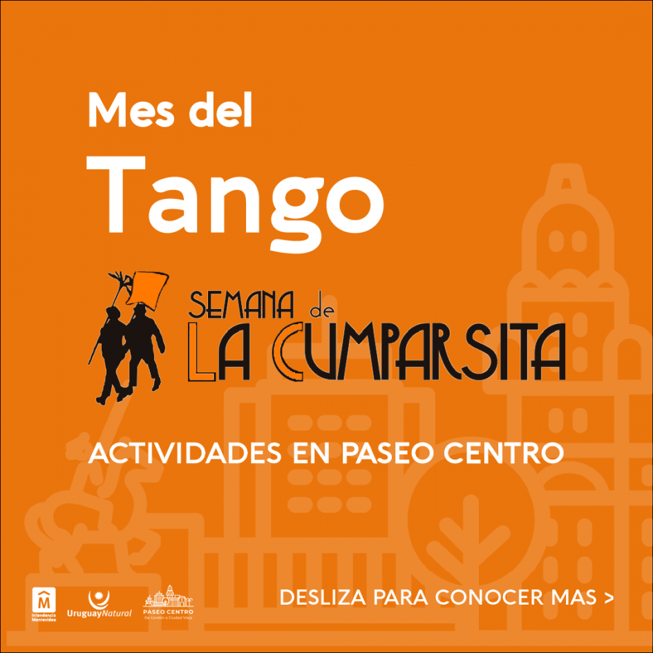 Actividades en Paseo Centro, abril mes del tango, semana de La Cumparsita Actividades en Paseo Centro, abril mes del tango, semana de La Cumparsita