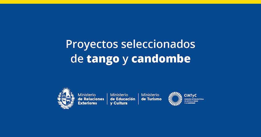 Proyectos de tango y candombe seleccionados por la CIATYC Proyectos de tango y candombe seleccionados por la CIATYC