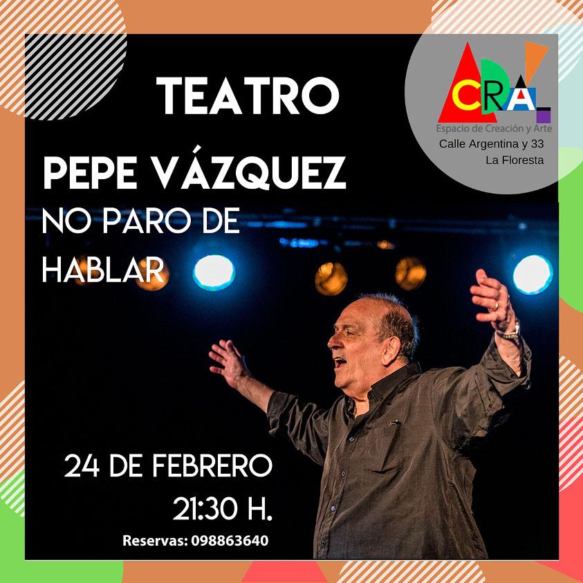 Unipersonal "No paro de hablar" con Pepe Vázquez en espacio CRA Unipersonal "No paro de hablar" con Pepe Vázquez en espacio CRA