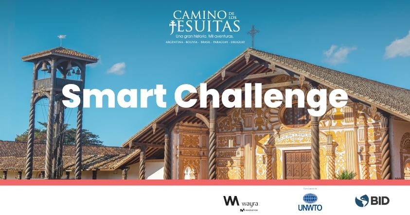 Smart Challenge Turístico para impulsar el Camino de los Jesuitas de Sudamérica Smart Challenge Turístico para impulsar el Camino de los Jesuitas de Sudamérica