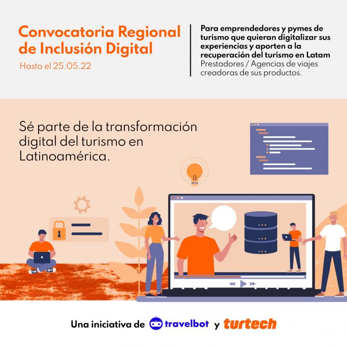 Convocatoria Regional de Inclusión Digital para emprendedores y empresas de turismo Convocatoria Regional de Inclusión Digital para emprendedores y empresas de turismo