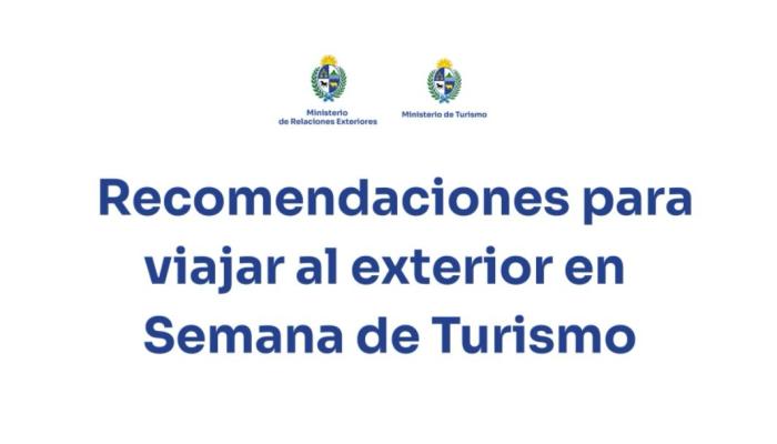 Recomendaciones para viajar al exterior en Semana de Turismo Recomendaciones para viajar al exterior en Semana de Turismo