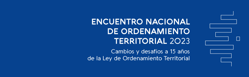 Encuentro Nacional de Ordenamiento Terrtitorial 2023