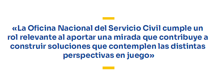 Frase destacada en color azul: «La Oficina Nacional del Servicio Civil cumple un rol relevante al aportar una mirada que contribuye a construir soluciones que contemplen las distintas perspectivas en juego».