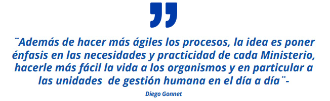 ¨Además de hacer más ágiles los procesos, la idea es poner énfasis en las necesidades y practicidad de cada Ministerio, hacerle más fácil la vida a los organismos y en particular a las unidades de gestión humana en el día a día¨- Mariano Badano Diego Gonnet