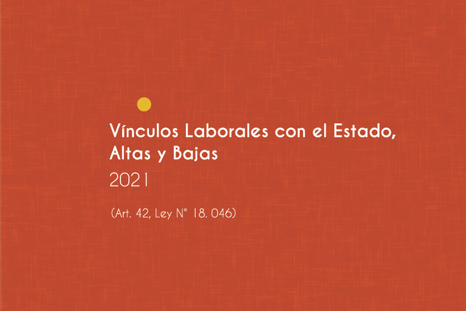Vínculos Laborales con el Estado, Altas y Bajas, 2021 Tapa del informe "Vínculos Laborales con el Estado, Altas y Bajas, 2021"