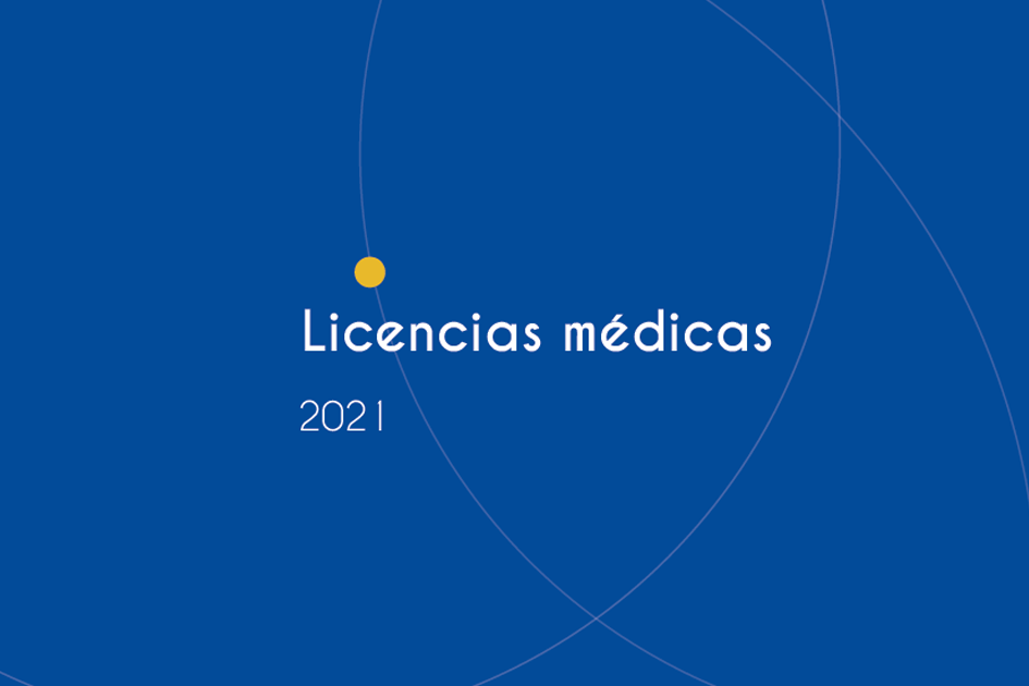 Licencias médicas, 2021 Tapa del informe con el texto "Licencias médicas, 2021"