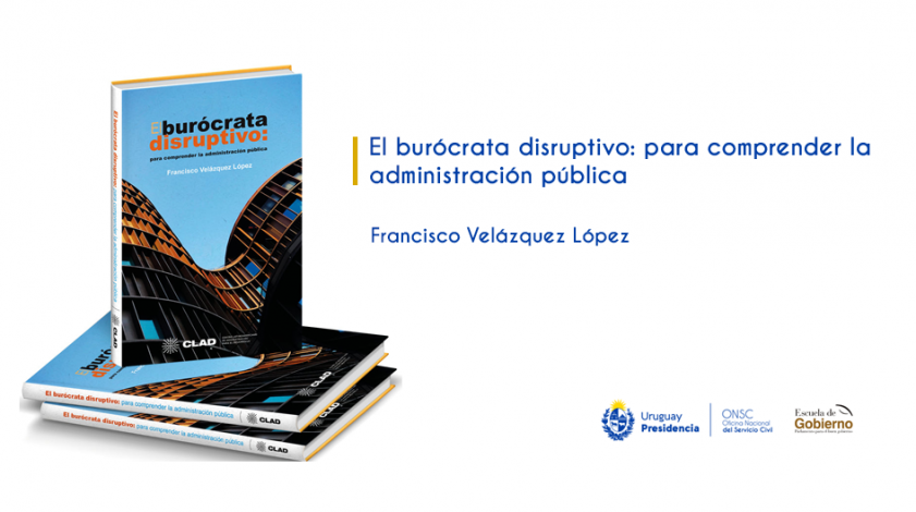 Imagen del libro «El burócrata disruptivo: para comprender la administración pública».