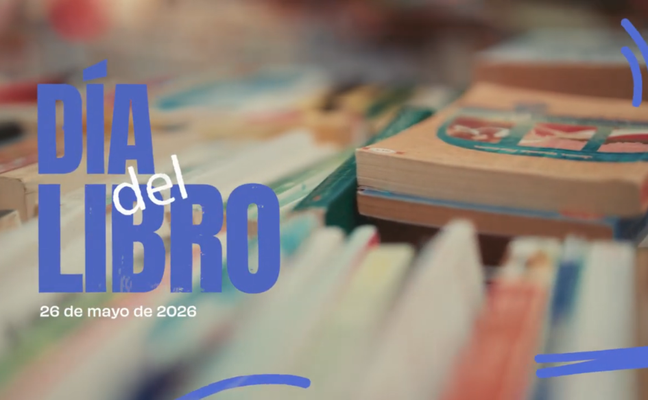 Día Nacional del Libro Libros apilados sobre una mesa. Delante de ellos, el texto: "Día del Libro. 26 de mayo de 2026"