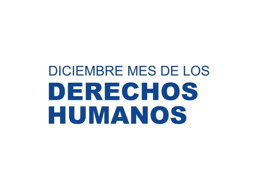 Diciembre, Mes de los Derechos Humanos 