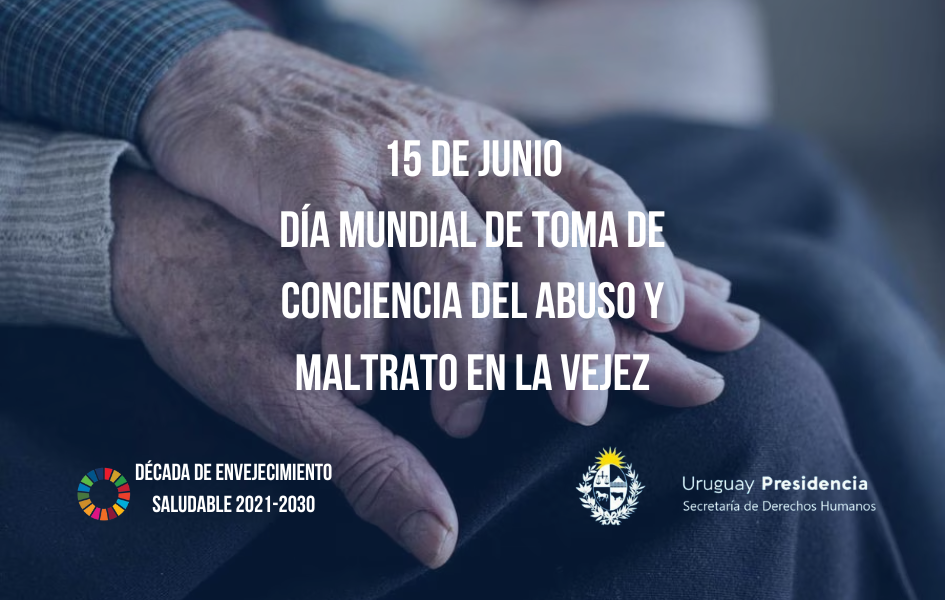 Día Mundial de Toma de Conciencia del Abuso y Maltrato en la Vejez