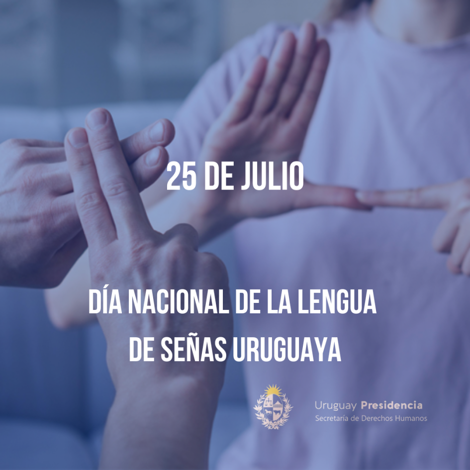 Día Nacional de la Lengua de Señas Uruguaya Día Nacional de la Lengua de Señas Uruguaya