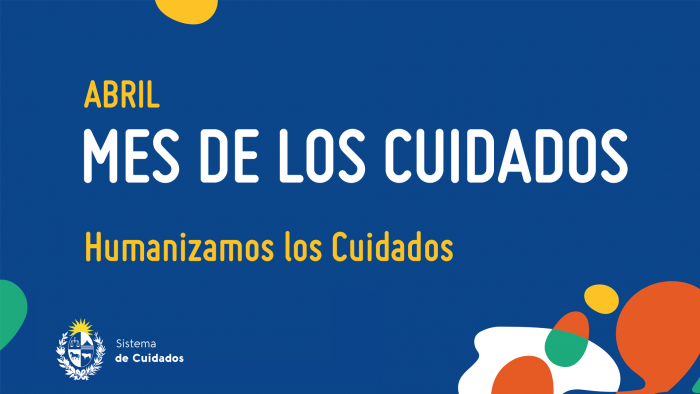 Mes de los Cudiados Gráfica Abril: Mes de los Cuidados. Humanizamos los cuidados