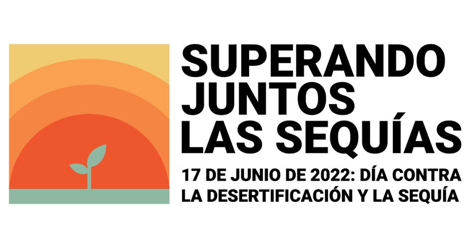 día mundial de lucha contra la desertificación y la sequía 