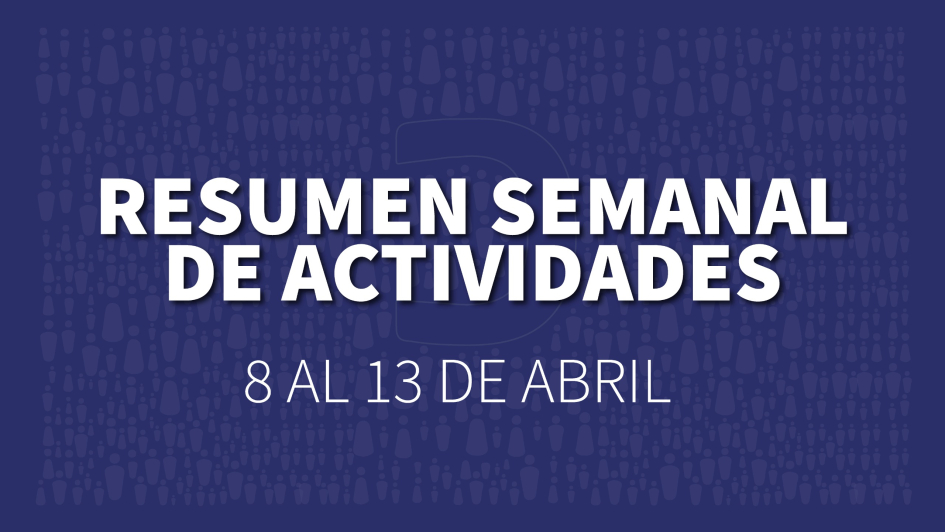Placa institucional azul con el texto “Resumen semanal de actividades, 8 al 13 de junio”.