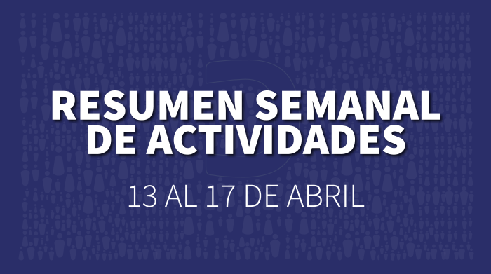 Placa informativa con el texto "Resumen Semanal de Actividades del 13 al 17 de abril"