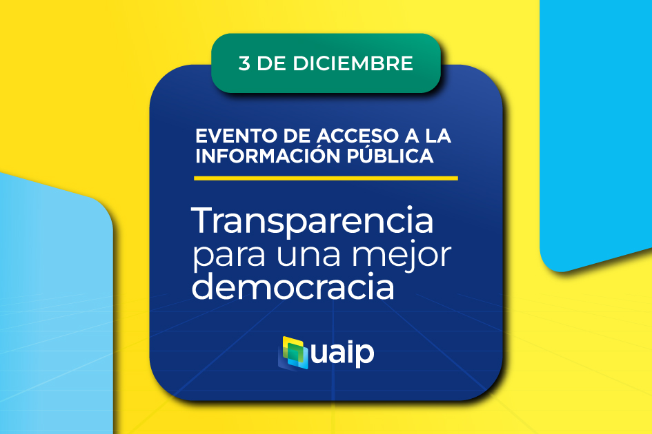Evento anual de acceso a la información pública: transparencia para una mejor democracia