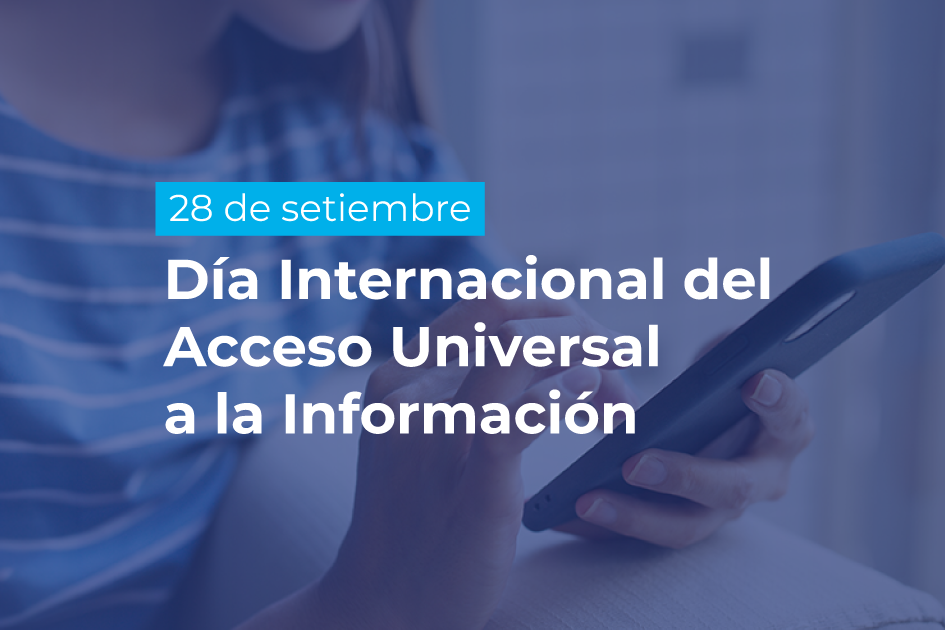28 de setiembre: Día Internacional del Acceso Universal a la Información