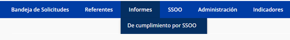 Seleccionar del menú "Informes" la opción "de cumplimiento por SSOO"