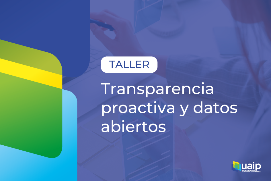 Taller - Transparencia proactiva y datos abiertos