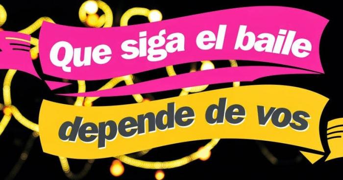 Que siga el baile depende de vos