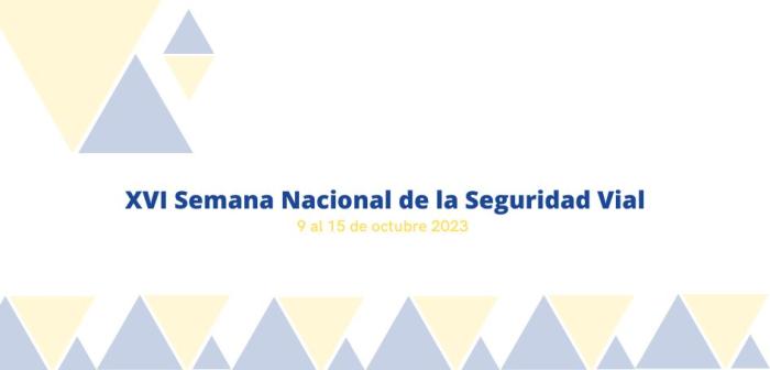 Flyer anunciando la XVI Semana Nacional de la Seguridad Vial Flyer anunciando la XVI Semana Nacional de la Seguridad Vial