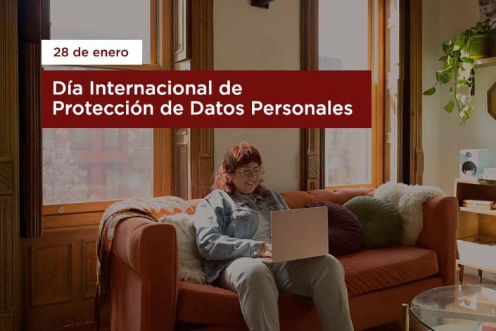 28 de enero. Día Internacional de Protección de Datos Personales