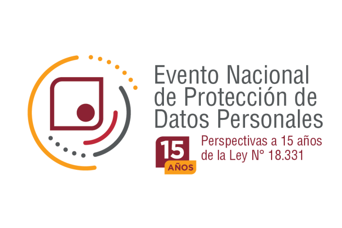 Evento Nacional de Protección de Datos Personales. 15 años. Perspectivas a 15 años de la Ley Nº 18.3